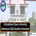 Uttarakhand Open University Admission 2026 Deadline Extended to March 27; Apply Now @uou.ac.in